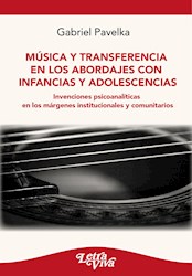 Libro Musica Y Transferencia En Los Abordajes Con Infancias Y Adolescencias
