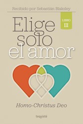 Libro Elige Solo El Amor