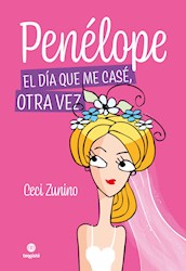 Libro Penelope. El Dia Que Me Case, Otra Vez