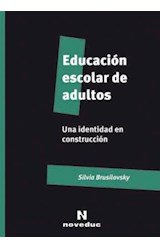  EDUCACIN ESCOLAR DE ADULTOS  UNA IDEA EN CONSTRUCC