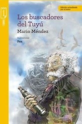 Libro Los Buscadores Del Tuyu  ( Nva Ed )
