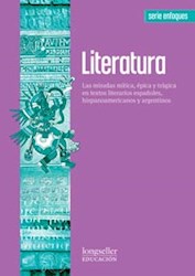 Papel Literatura Serie Enfoques Las Miradas Mitica Epica Y Tragica