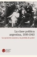 Papel LA CLASE POLITICA ARGENTINA, 1930-1943