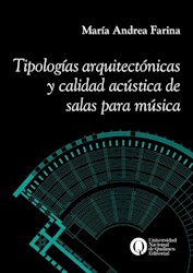 Libro Tipologias Arquitectonicas Y Calidad Acustica De Salas Para Musica