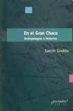 Papel En El Gran Chaco Antropologia E Historias