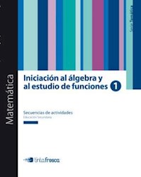 Papel Matematica Iniciacion Al Algebra Y Al Estudio De Las Funciones 1