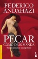 Libro 1. Pecar Como Dios Manda  Historia Sexual De Los Argentinos