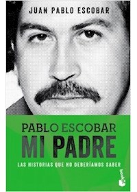 Papel Pablo Escobar. Mi Padre