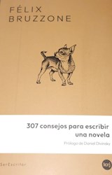 Libro 307 Consejos Para Escribir Una Novela