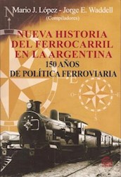 Papel Nueva Historia Del Ferrocarril En La Argenti