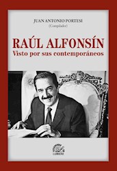 Libro Raul Alfonsin .Visto Por Sus Contemporaneos