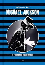 Papel Tragedias Del Rock Michael Jackson - Un Thriller En Blanco Y Negro
