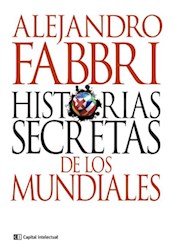 Libro Historias Secretas De Los Mundiales