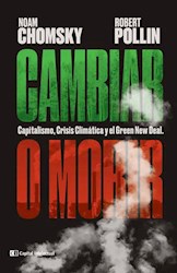 Libro Cambiar O Morir . Capitalismo, Crisis Climtica Y El Green New Deal