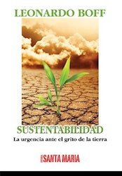 Libro Sustentabilidad .La Urgencia Ante El Grito De La Tierra