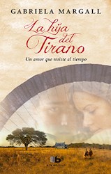 Libro Hija Del Tirano  ( Libro 2 De La Princesa De Las Pampas )