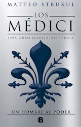Libro Un Hombre Al Poder ( Libro Ii De Los Medici )