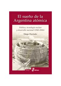 Papel El Sueño De La Argentina Atómica