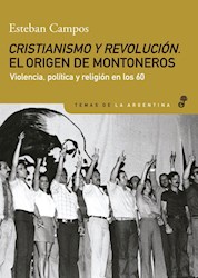 Papel Cristianismo Y Revolucion El Origen De Montoneros