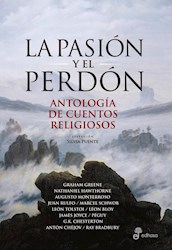 Papel Pasion Y El Perdon, La Antologia De Cuentos Religiosos