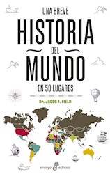 Libro Una Breve Historia Del Mundo En 50 Lugares