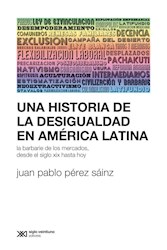 Libro Una Historia De La Desigualdad En America Latina