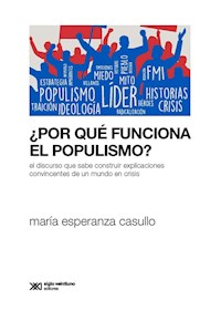 Papel ¿Por Qué Funciona El Populismo?