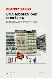 Papel Una Modernidad Periferica - Buenos Aires 1920 Y 1930