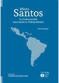 Papel Milton Santos - La Globalización Vista Desde El Tercer Mundo