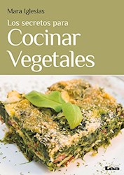 Libro Los Secretos Para Cocinar Vegetales