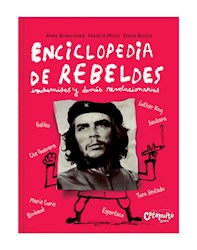 Papel Enciclopedia De Los Rebeldes Insumisos Y Demas Revolucionarios