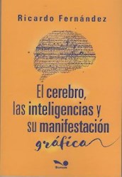 Libro El Cerebro , Las Inteligencias Y Su Manifestacion Grafica