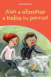 Libro Van A Eliminar A Todos Los Perros