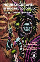 Libro Ngurangurane  El Hijo Del Cocodrilo Y Otras Leyendas Africanas