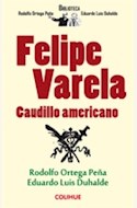 Papel FELIPE VARELA CAUDILLO AMERICANO