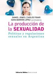 Libro La Produccion De La Sexualidad