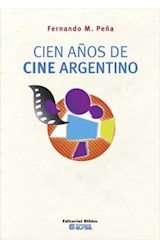  Cien años de cine argentino