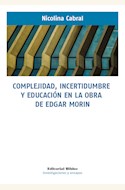 Papel COMPLEJIDAD, INCERTIDUMBRA Y EDUCACION EN LA OBRA DE EDGAR MORIN