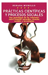  Prácticas científicas y procesos sociales