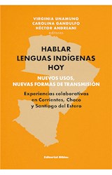  Hablar lenguas indígenas hoy: nuevos usos, nuevas formas de transmisión