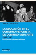 Papel LA EDUCACIÓN EN EL GOBIERNO PERONISTA DE DOMINGO MERCANTE 1946-1952