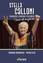 Libro Stella Calloni .Periodismo Literatura Y Militancia