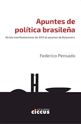 Libro Apuntres De Politica Brasile/A . De Las Manifestaciones 2013 A Bolsonaro