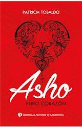  Asho : puro corazón
