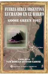  Fuerza Aérea Argentina luchando en el barro : Goose Green 1982