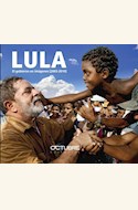 Papel LULA, EL GOBIERNO EN IMAGENES (2003 - 2010)