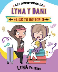 Libro Las Aventuras De Lyna Y Dani : Elige Tu Historia