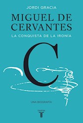 Papel Miguel De Cervantes - La Conquista De La Ironia