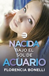 Libro Nacida Bajo El Sol De Acuario