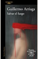 Papel SALVAR EL FUEGO (PREMIO ALFAGUARA 2020)